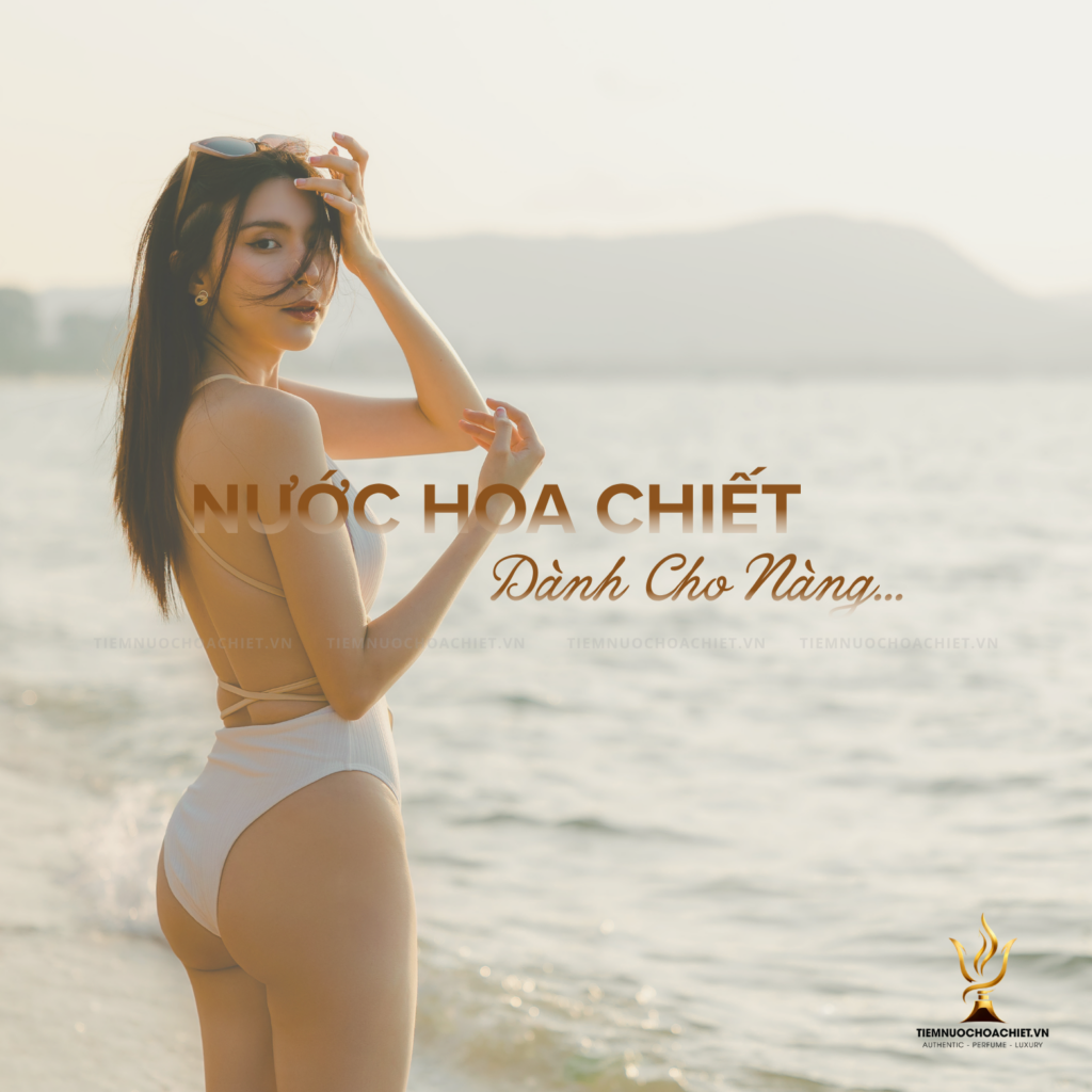 Nước Hoa Chiết 10ml dành cho Nữ